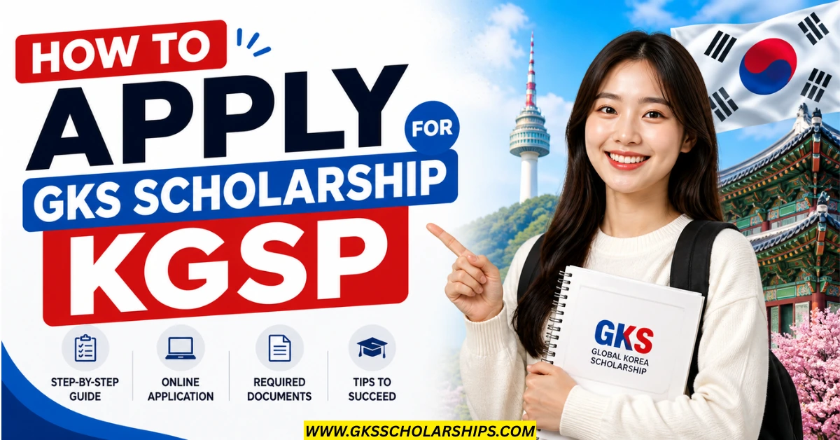 How to Apply For GKS Scholarship KGSP
