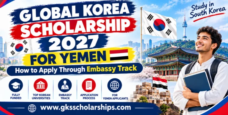 Global Korea Scholarship 2027 for Yemen: How to Apply Through Embassy Track