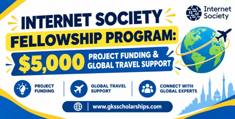 Internet Society Fellowship Program 2027: $5,000 Project Funding & Global Travel Support