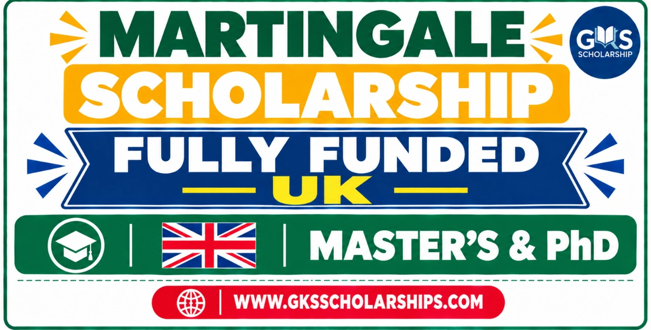 Martingale Scholarship: Fully Funded UK