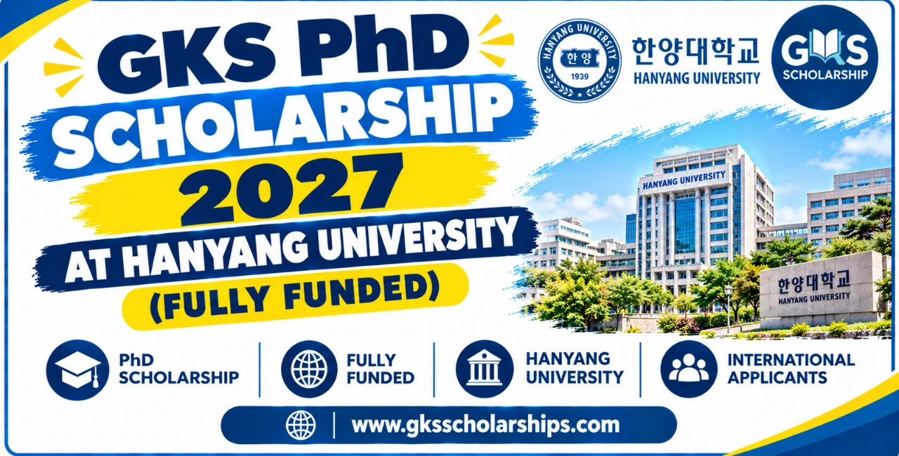 GKS PhD Scholarship 2027 at Hanyang University (Fully Funded)