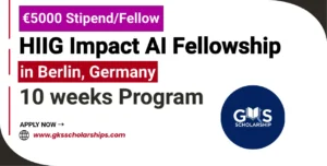 HIIG Impact AI Fellowship 2027 in Berlin: Get €5000 Stipend (Apply NOw)