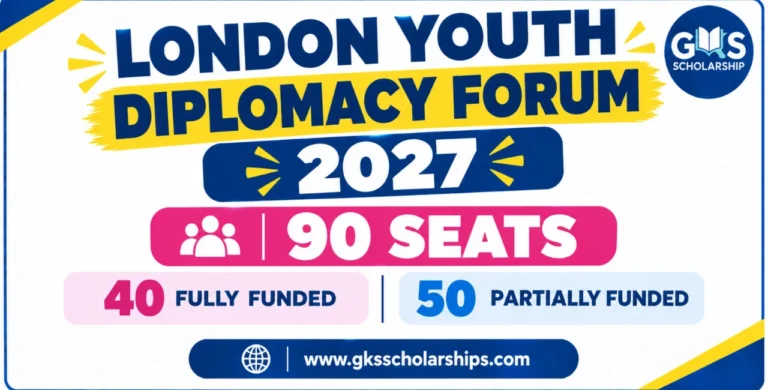 London Youth Diplomacy Forum 2027: 90 Funded Seats (40 fully funded and 50 partially funded)